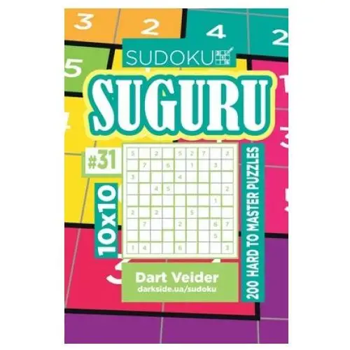 Sudoku Suguru - 200 Hard to Master Puzzles 10x10 (Volume 31)