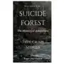 Suicide forest: the mystery of aokigahara: true crime stories Independently published Sklep on-line