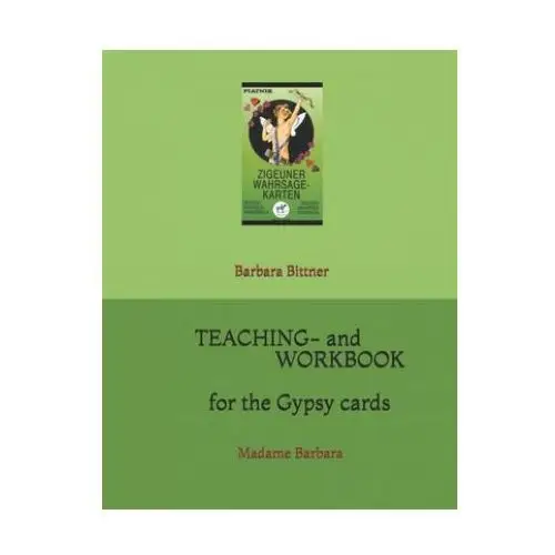 Independently published Teaching- and workbook for the gypsy cards: madame barbara