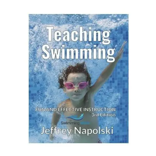 Independently published Teaching swimming: fun and effective instruction