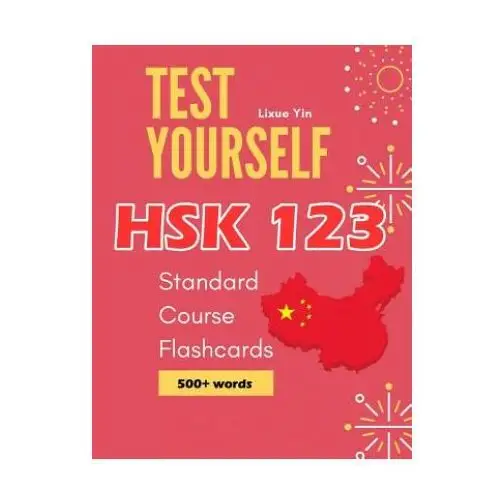 Test Yourself HSK 1 2 3 Standard Course Flashcards: Chinese proficiency mock test level 1 to 3 workbook