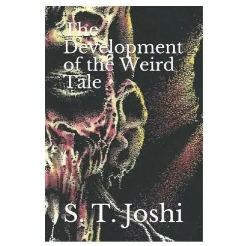 Independently published The development of the weird tale