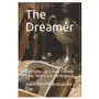 The dreamer: jucelino luz a time traveler - our future our challenge... Independently published Sklep on-line