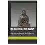 The legend of a zen master: life and teachings of bodhidharma Independently published Sklep on-line