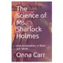 Independently published The science of ms. sharlock holmes: with illustrations in black and white Sklep on-line
