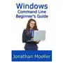 The Windows Command Line Beginner's Guide - Second Edition Sklep on-line