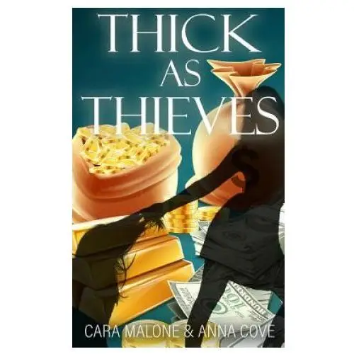 Thick as thieves: a lesbian romance heist Independently published