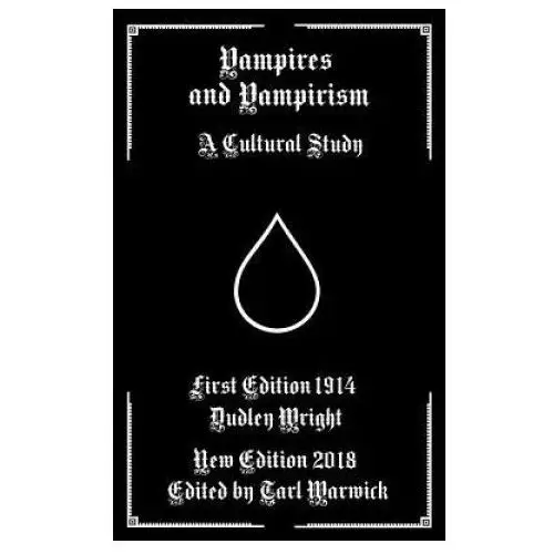 Vampires and vampirism: a cultural study Independently published