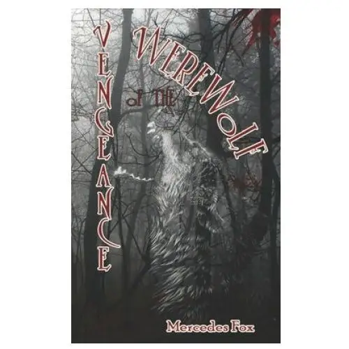 Vengeance of the werewolf Independently published