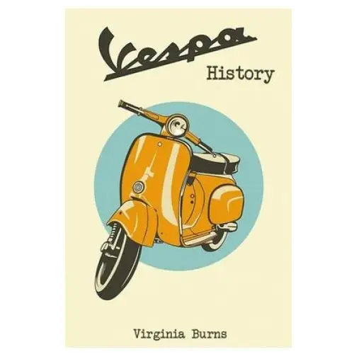 Vespa history- virginia burns Independently published