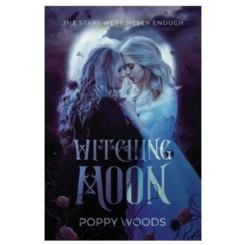 Witching moon: a paranormal ff romance Independently published