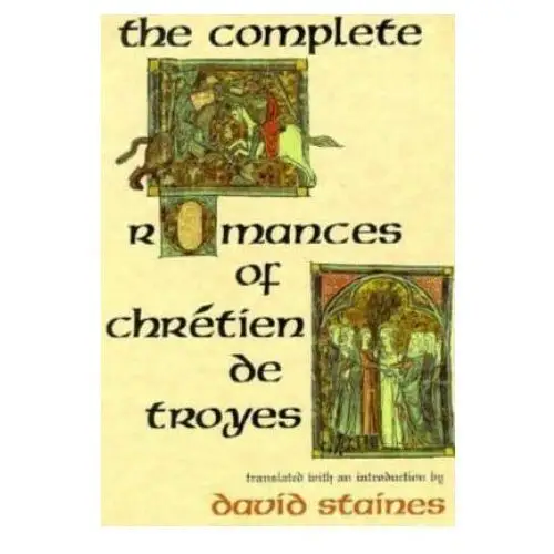 Complete romances of chretien de troyes Indiana university press