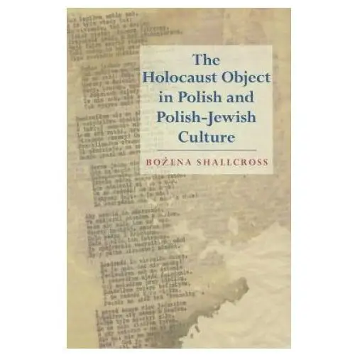 Holocaust Object in Polish and Polish-Jewish Culture