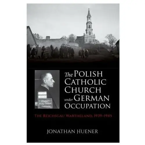 Polish catholic church under german occupation Indiana university press