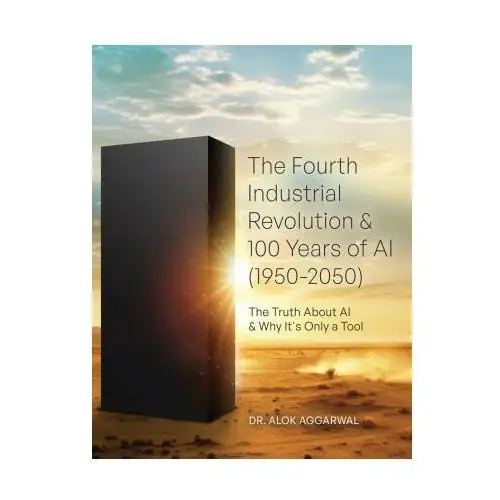 The Fourth Industrial Revolution & 100 Years of AI (1950-2050)