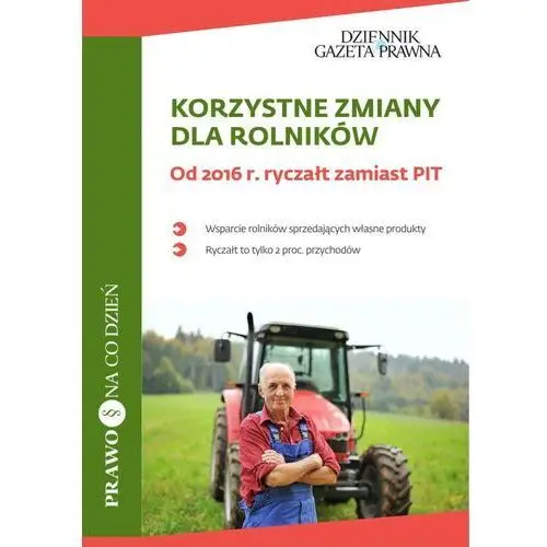 Korzystne zmiany dla rolników od 2016 r. ryczałt zamiast pit Infor biznes