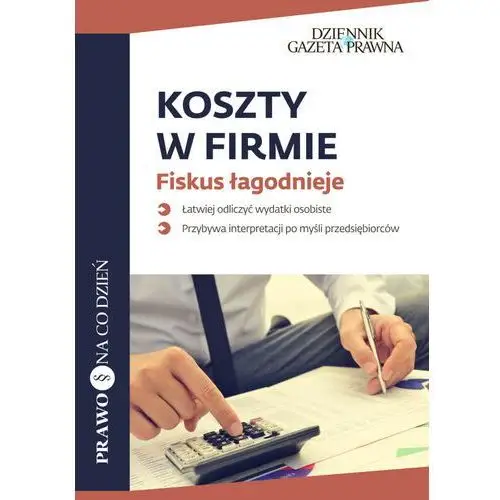 Koszty w firmie. fiskus łagodnieje