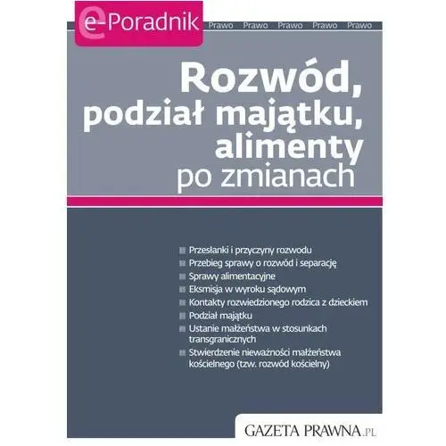 Rozwód, podział majątku, alimenty po zmianach Infor biznes