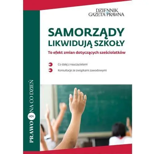 Samorządy likwidują szkoły to efekt zmian dotyczących sześciolatków Infor biznes