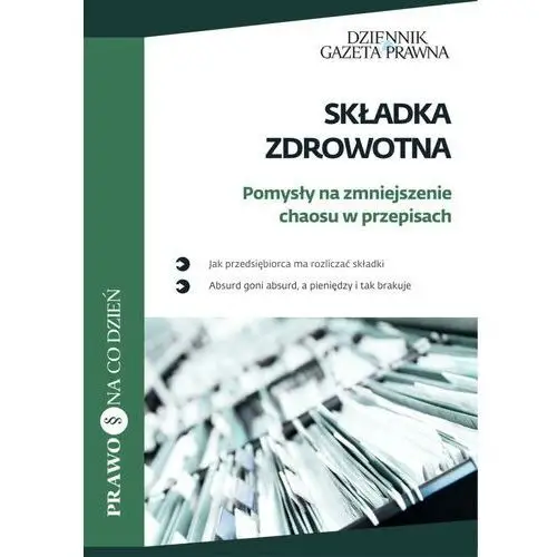 Składka zdrowotna. pomysły na zmniejszenie chaosu w przepisach, 363D3ADEEB