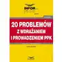 20 problemów z wdrażaniem i prowadzeniem ppk - aneta olędzka, infor pl (pdf), 911E56EEEB Sklep on-line