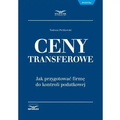 Ceny transferowe.jak przygotować firmę do kontroli podatkowej, 8F30A21AEB