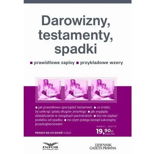 Darowizny, testamenty, spadki prawo na co dzień 1/2022 Infor pl