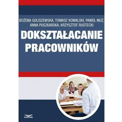 Dokształcanie pracowników - obowiązki i przywileje Infor pl