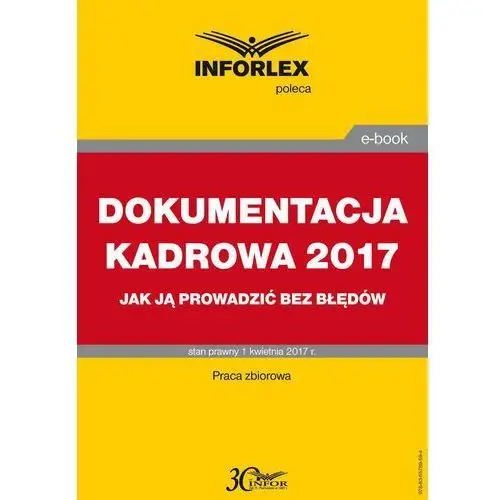 Infor pl Dokumentacja kadrowa 2017 jak ją prowadzić bez błędów
