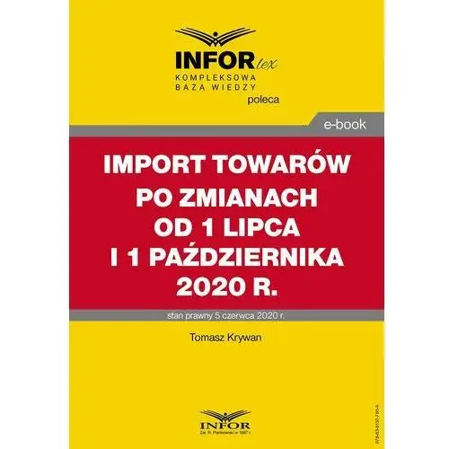 Infor pl Import towarów po zmianach od 1 lipca i 1 października 2020 r