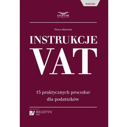 Instrukcje vat. 15 praktycznych procedur dla podatników Infor pl
