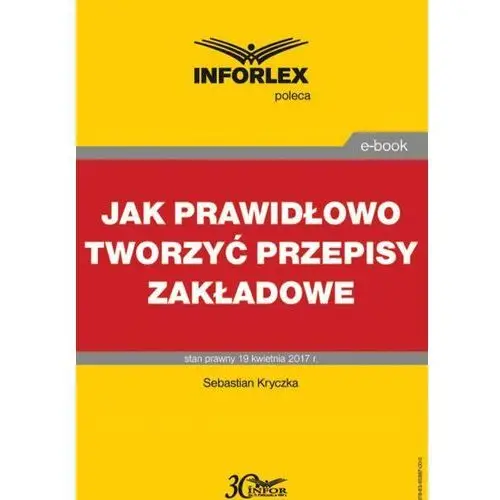 Jak prawidłowo tworzyć przepisy zakładowe