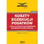 Infor pl Koszty egzekucji podatków, czyli ile kosztuje ściągnięcie należności przez fiskusa Sklep on-line