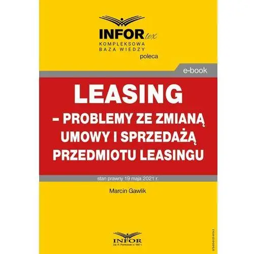 Leasing - problemy ze zmianą umowy i sprzedażą przedmiotu leasingu