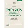 Pip i zus kontrole u pracodawcy. wzory pism z komentarzem Infor pl Sklep on-line