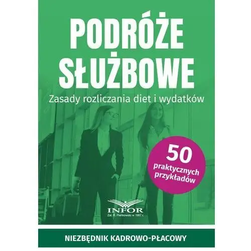 Infor pl Podróże służbowe.zasady rozliczania diet i wydatków