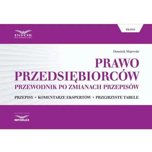 Prawo przedsiębiorców. przewodnik po zmianach przepisów Infor pl