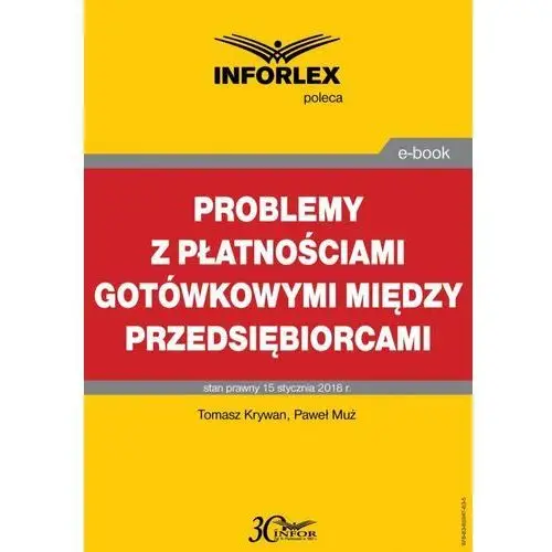 Problemy z płatnościami gotówkowymi między przedsiębiorcami Infor pl