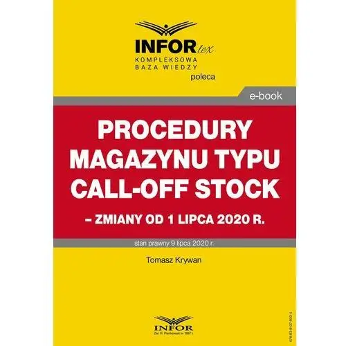 Procedury magazynu typu call-off stock - zmiany od 1 lipca 2020 r