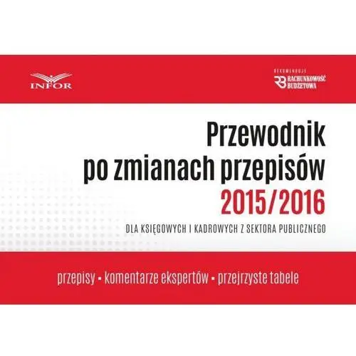 Przewodnik po zmianach przepisów 2015/2016 dla księgowych i kadrowych w jsfp Infor pl