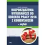 Rozporządzenia wykonawcze do kodeksu pracy 2016 z komentarzem - wybór Infor pl Sklep on-line