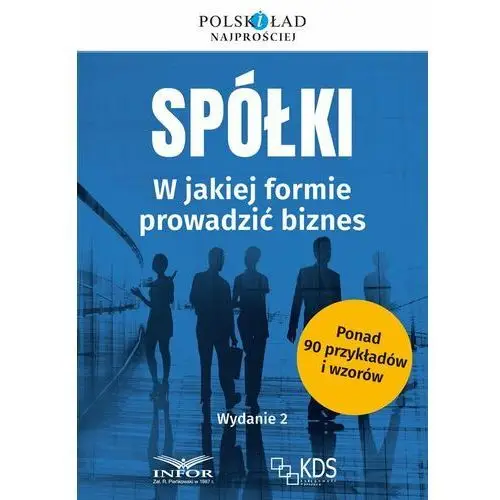 Infor pl Spółki w jakiej formie prowadzić biznes wyd.2