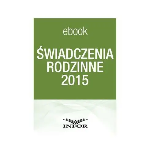 Świadczenia rodzinne 2015 Infor pl