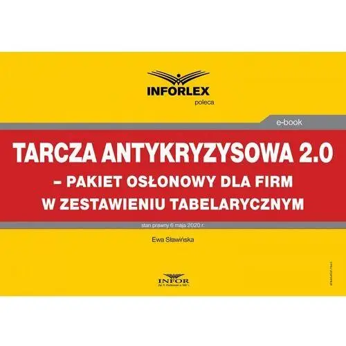 Tarcza antykryzysowa 2.0 - pakiet osłonowy dla firm w zestawieniu tabelarycznym Infor pl