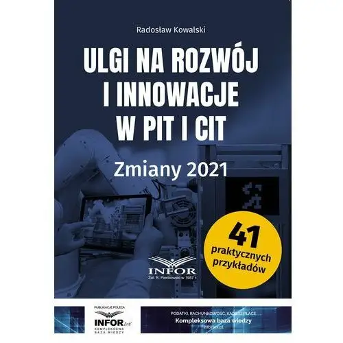 Infor pl Ulgi na rozwój i innowacje w pit i cit zmiany 2021