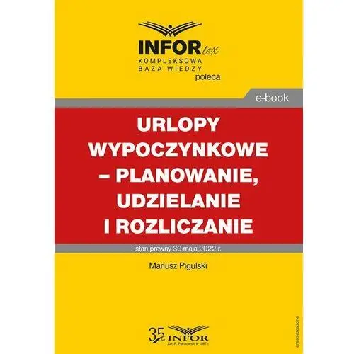 Urlopy wypoczynkowe – planowanie, udzielanie i rozliczanie