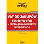 Vat od zakupów firmowych - przegląd najnowszych interpretacji Infor pl Sklep on-line