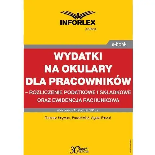 Infor pl Wydatki na okulary dla pracowników - rozliczenie podatkowe i składkowe oraz ewidencja rachunkowa