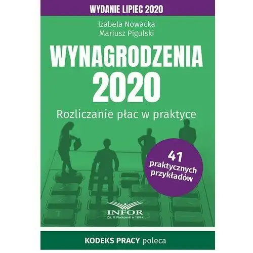 Infor pl Wynagrodzenia 2020.rozliczenia płac w praktyce.wydanie lipiec 2020
