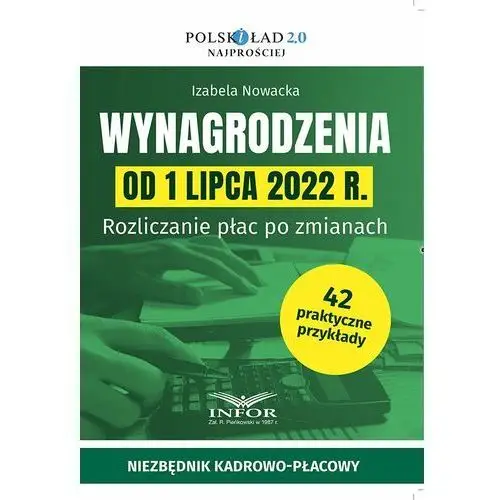 Infor pl Wynagrodzenia od 1 lipca 2022 r. rozliczanie płac po zmianach